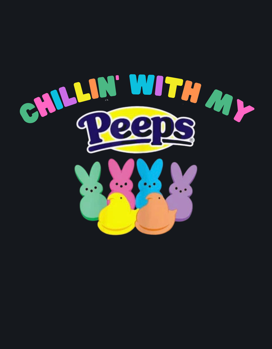 Chillin' With My Peeps Bold Shirt