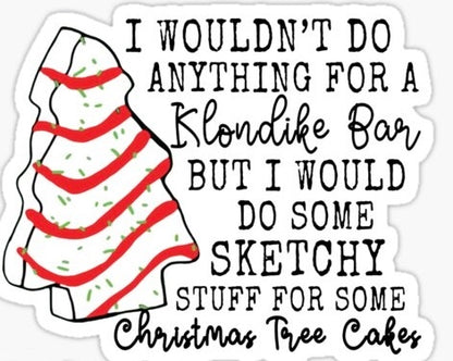 Anything for A Xmas Tree Cake Shirt