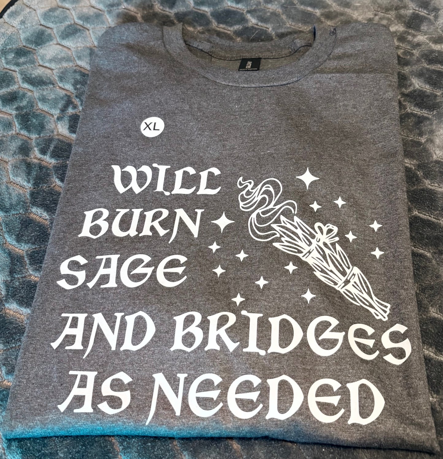 Burn sage and bridges shirt