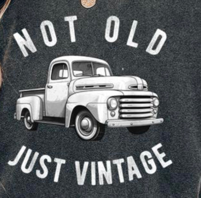 Not Old just Vintage Shirt